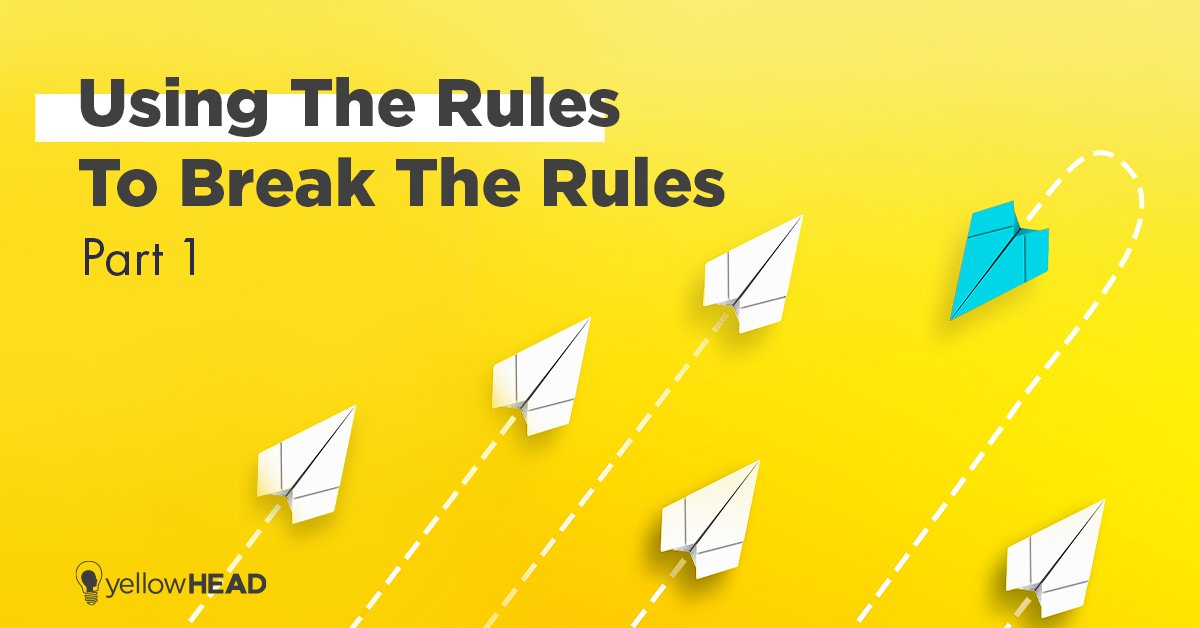 Using the rules to break the rules Using the rules to break the rules